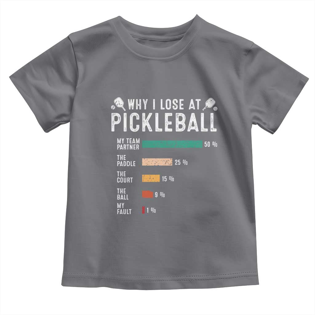 Funny Pickleball Toddler T Shirt Why I Lose At Pickleball Humor TS11 Charcoal Print Your Wear