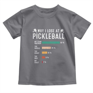 Funny Pickleball Toddler T Shirt Why I Lose At Pickleball Humor TS11 Charcoal Print Your Wear