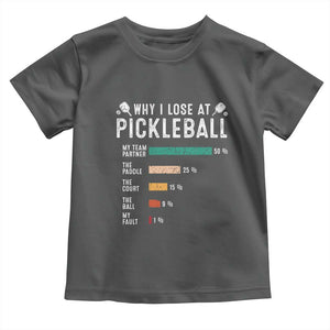 Funny Pickleball Toddler T Shirt Why I Lose At Pickleball Humor TS11 Dark Heather Print Your Wear