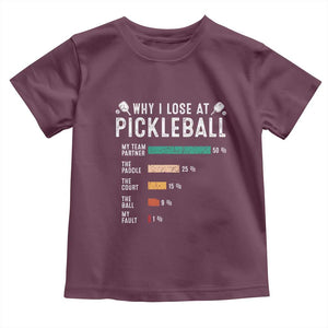 Funny Pickleball Toddler T Shirt Why I Lose At Pickleball Humor TS11 Maroon Print Your Wear
