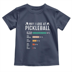 Funny Pickleball Toddler T Shirt Why I Lose At Pickleball Humor TS11 Navy Print Your Wear