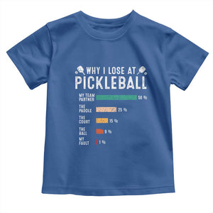 Funny Pickleball Toddler T Shirt Why I Lose At Pickleball Humor TS11 Royal Blue Print Your Wear