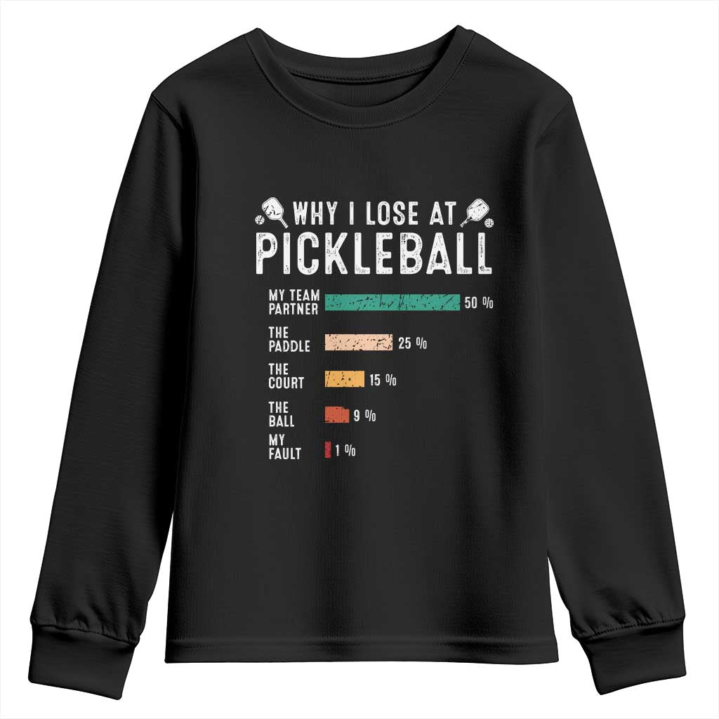 Funny Pickleball Youth Sweatshirt Why I Lose At Pickleball Humor TS11 Black Print Your Wear