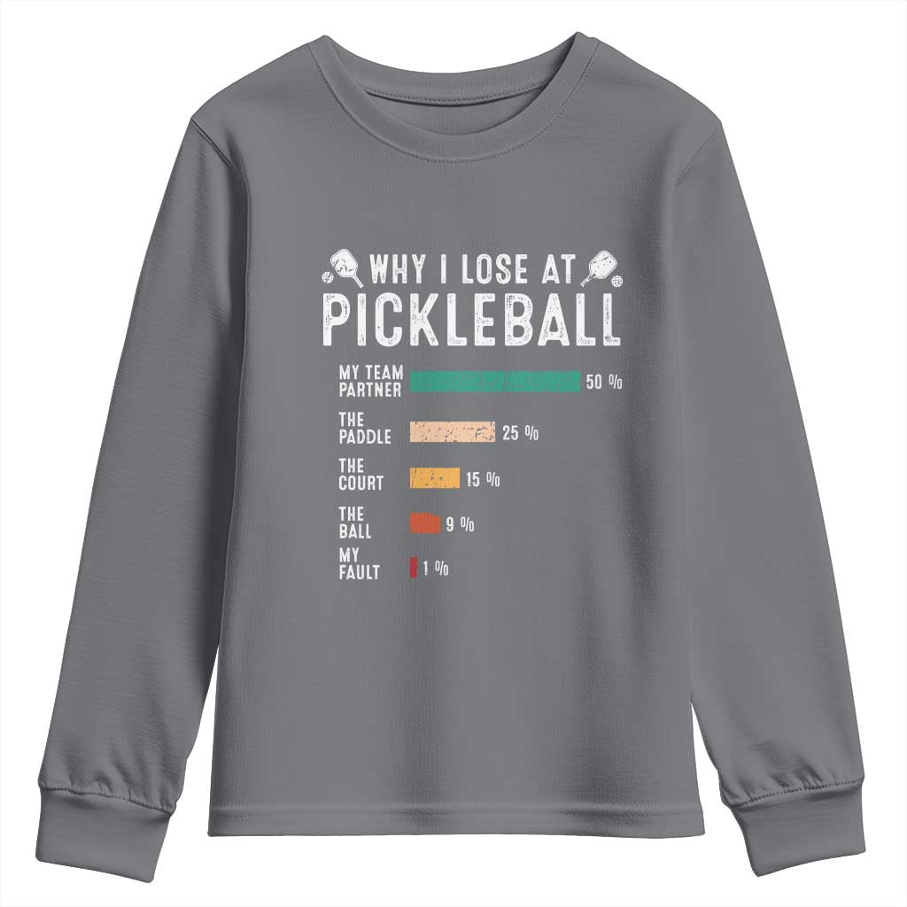 Funny Pickleball Youth Sweatshirt Why I Lose At Pickleball Humor TS11 Charcoal Print Your Wear