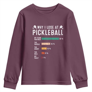 Funny Pickleball Youth Sweatshirt Why I Lose At Pickleball Humor TS11 Maroon Print Your Wear