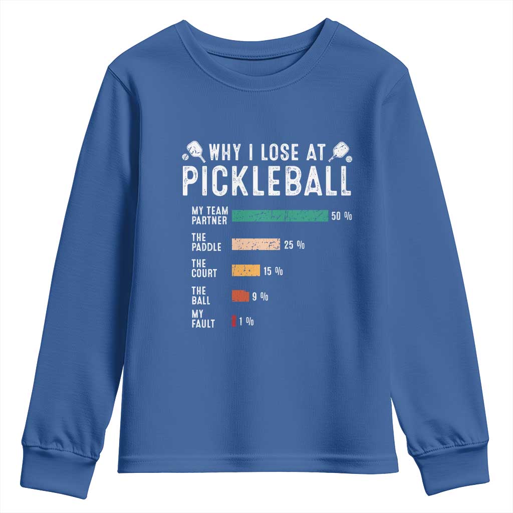 Funny Pickleball Youth Sweatshirt Why I Lose At Pickleball Humor TS11 Royal Blue Print Your Wear