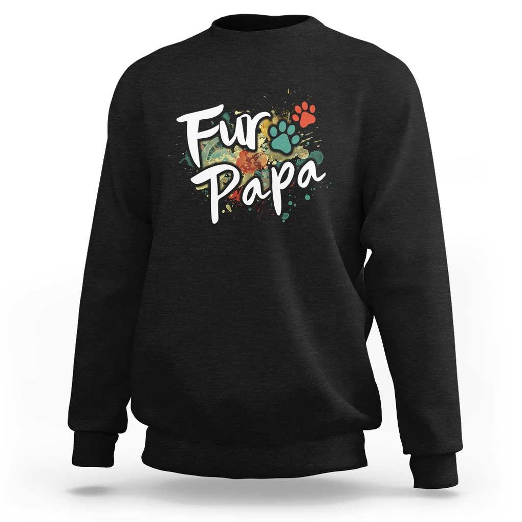 Fur Papa Sweatshirt Pet Lover Dog Dad Father's Day TS11 Black Print Your Wear
