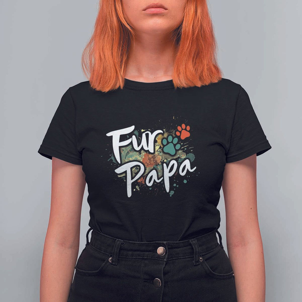 Fur Papa T Shirt For Women Pet Lover Dog Dad Father's Day TS11 Black Print Your Wear
