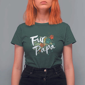Fur Papa T Shirt For Women Pet Lover Dog Dad Father's Day TS11 Dark Forest Green Print Your Wear