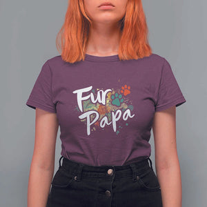 Fur Papa T Shirt For Women Pet Lover Dog Dad Father's Day TS11 Maroon Print Your Wear