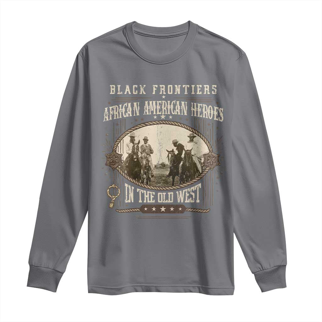 African American Cowboy Long Sleeve Shirt Black Frontiers African American Heroes In The Old West TS11 Charcoal Print Your Wear
