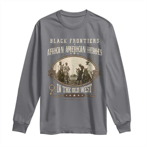 African American Cowboy Long Sleeve Shirt Black Frontiers African American Heroes In The Old West TS11 Charcoal Print Your Wear
