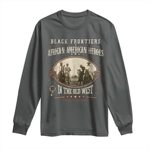 African American Cowboy Long Sleeve Shirt Black Frontiers African American Heroes In The Old West TS11 Dark Heather Print Your Wear