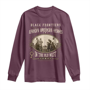 African American Cowboy Long Sleeve Shirt Black Frontiers African American Heroes In The Old West TS11 Maroon Print Your Wear
