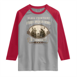 African American Cowboy Raglan Shirt Black Frontiers African American Heroes In The Old West TS11 Sport Gray Red Print Your Wear