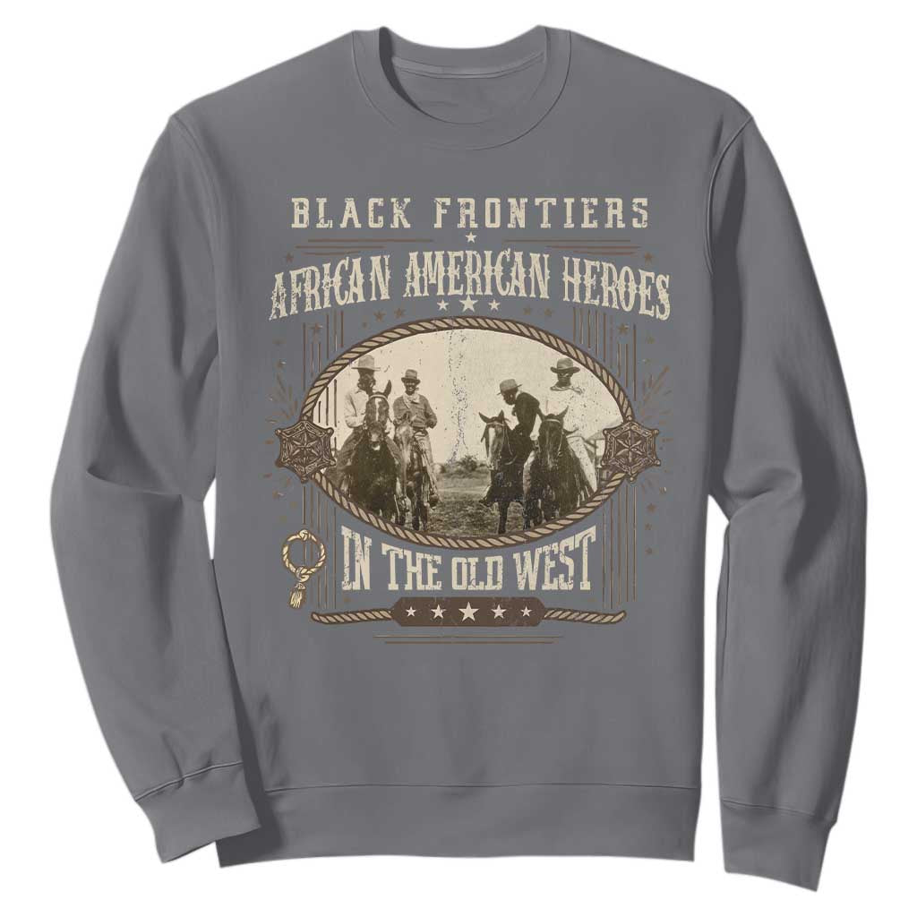African American Cowboy Sweatshirt Black Frontiers African American Heroes In The Old West TS11 Charcoal Print Your Wear