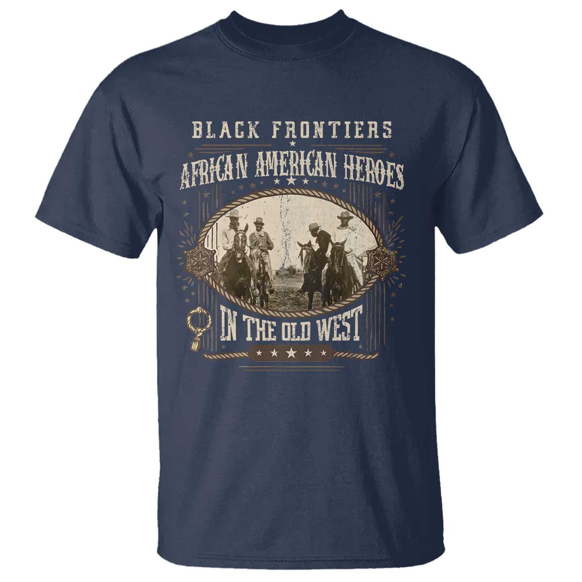 African American Cowboy T Shirt Black Frontiers African American Heroes In The Old West TS11 Navy Print Your Wear