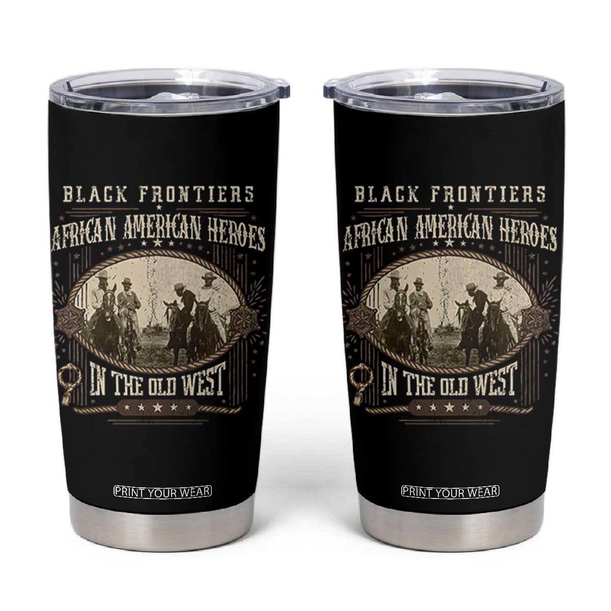 African American Cowboy Tumbler Cup Black Frontiers African American Heroes In The Old West TS11 Black Print Your Wear