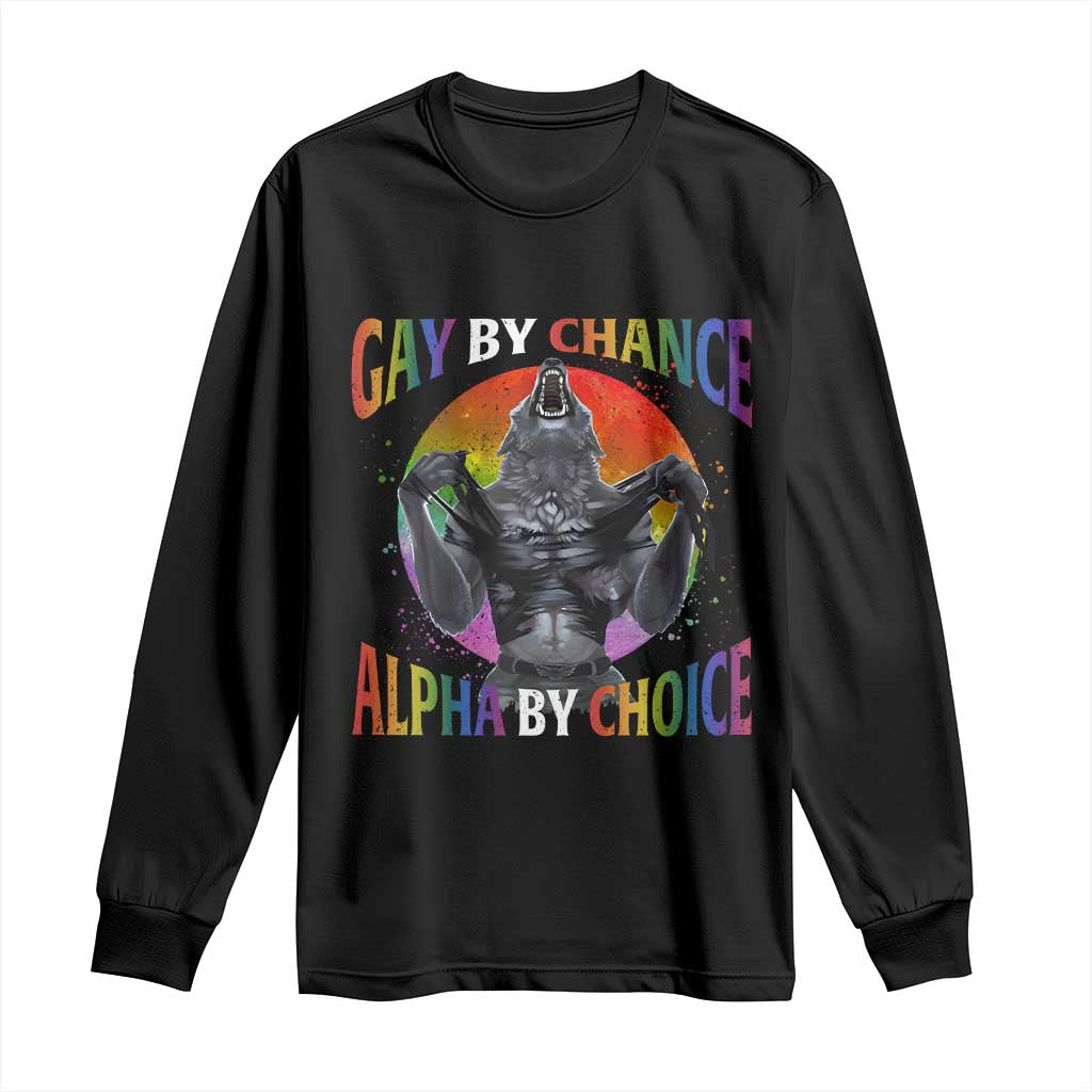 Funny Gay By Chance Alpha By Choice Long Sleeve Shirt Wolf Alpha LGBTQ TS11 Black Print Your Wear