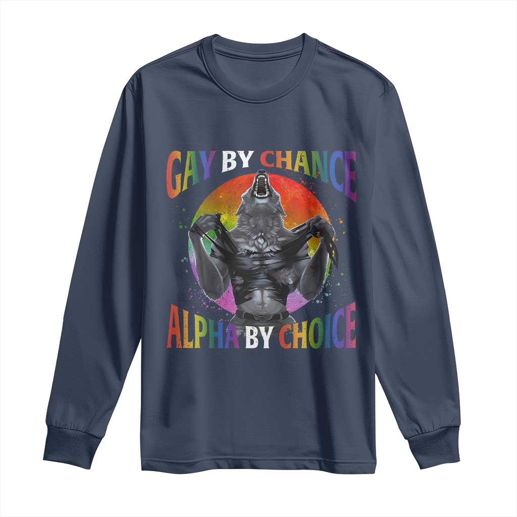 Funny Gay By Chance Alpha By Choice Long Sleeve Shirt Wolf Alpha LGBTQ TS11 Navy Print Your Wear