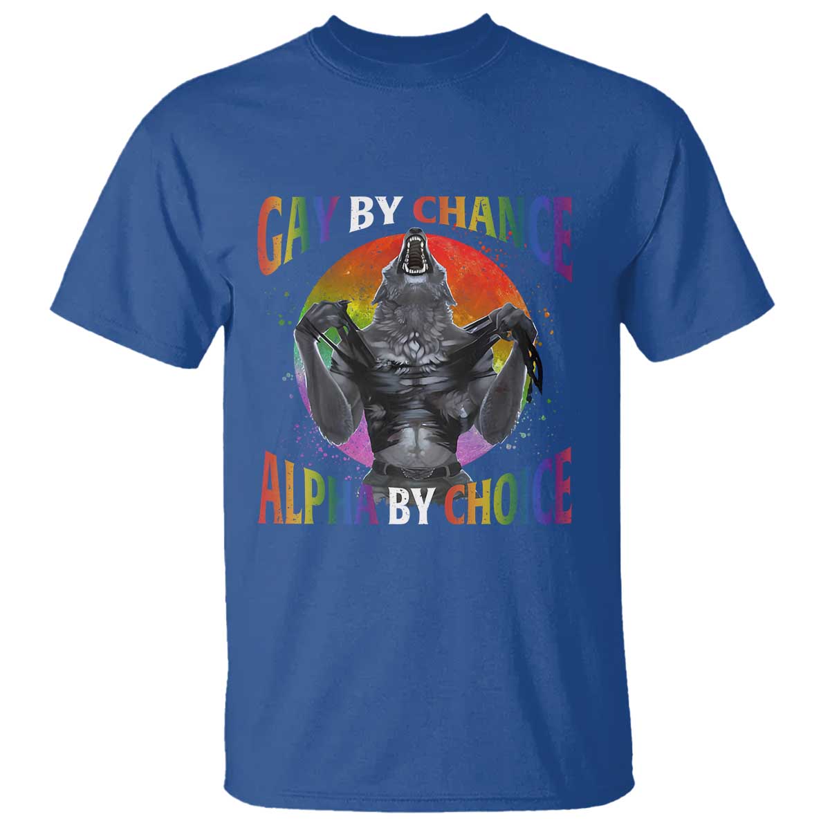 Funny Gay By Chance Alpha By Choice T Shirt Wolf Alpha LGBTQ TS11 Royal Blue Print Your Wear