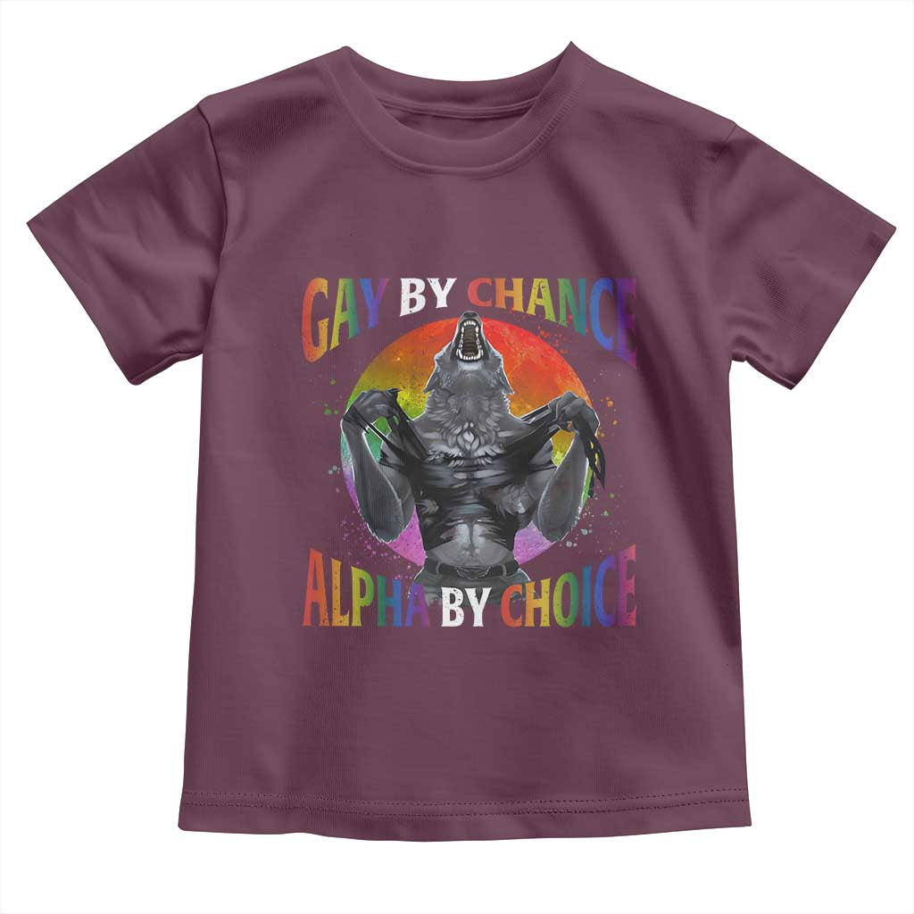 Funny Gay By Chance Alpha By Choice Toddler T Shirt Wolf Alpha LGBTQ TS11 Maroon Print Your Wear