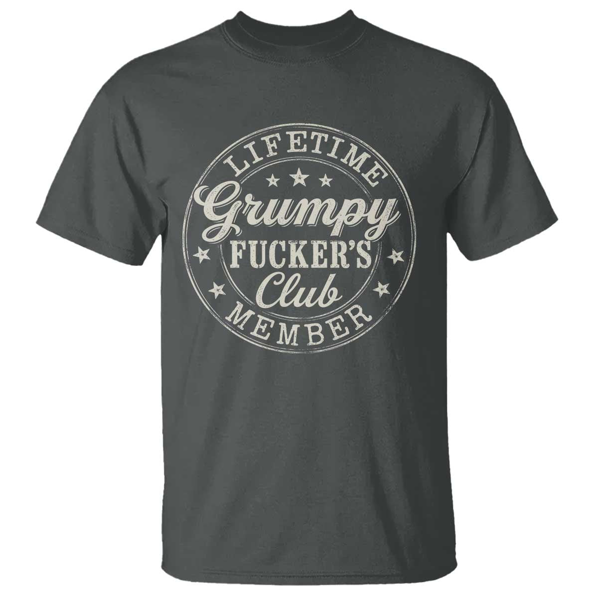 Grumpy Fucker's Club Lifetime Member T Shirt TS11 Dark Heather Print Your Wear
