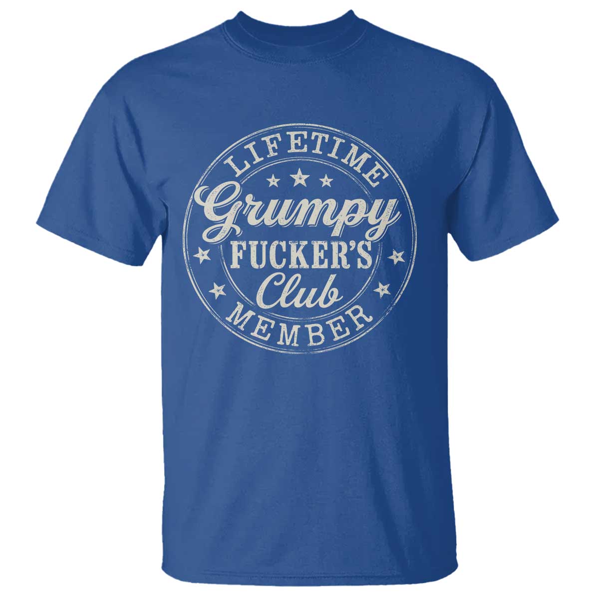 Grumpy Fucker's Club Lifetime Member T Shirt TS11 Royal Blue Print Your Wear