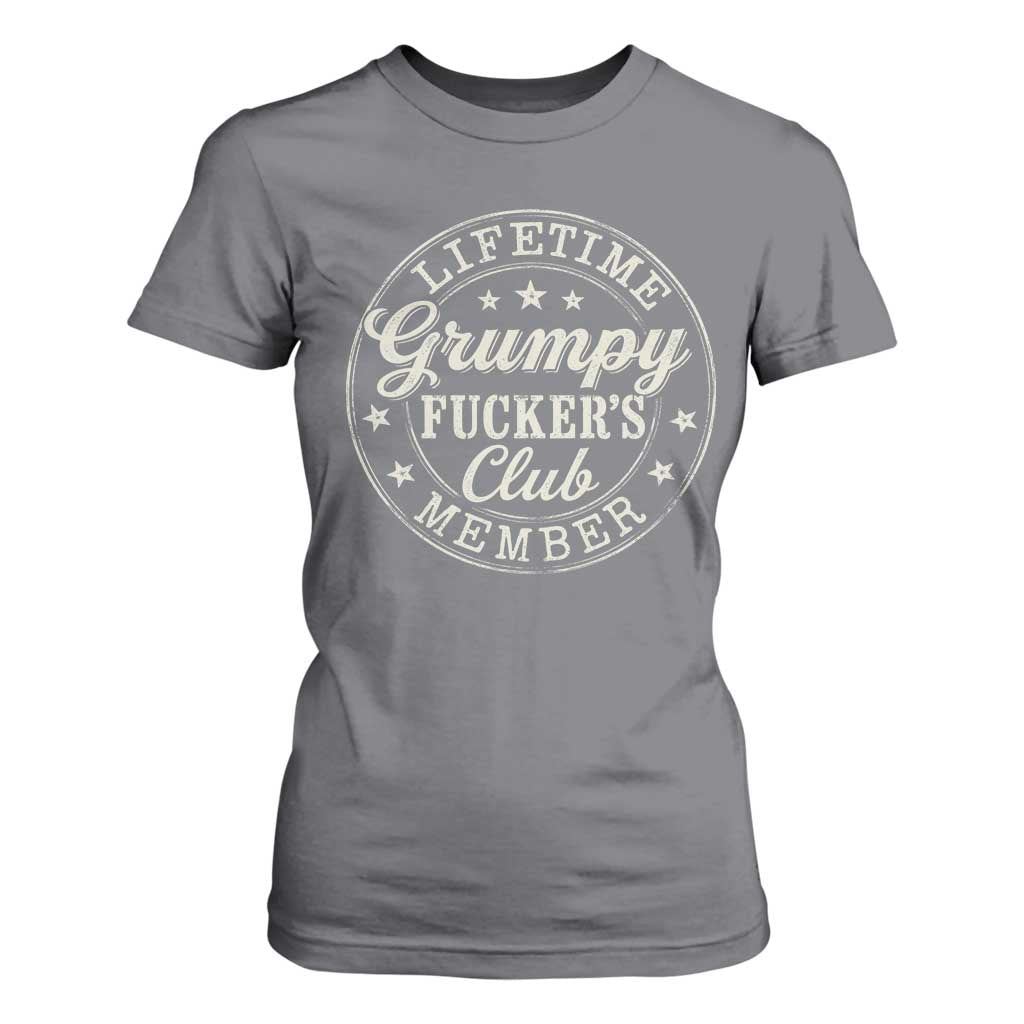 Grumpy Fucker's Club Lifetime Member T Shirt For Women TS11 Charcoal Print Your Wear