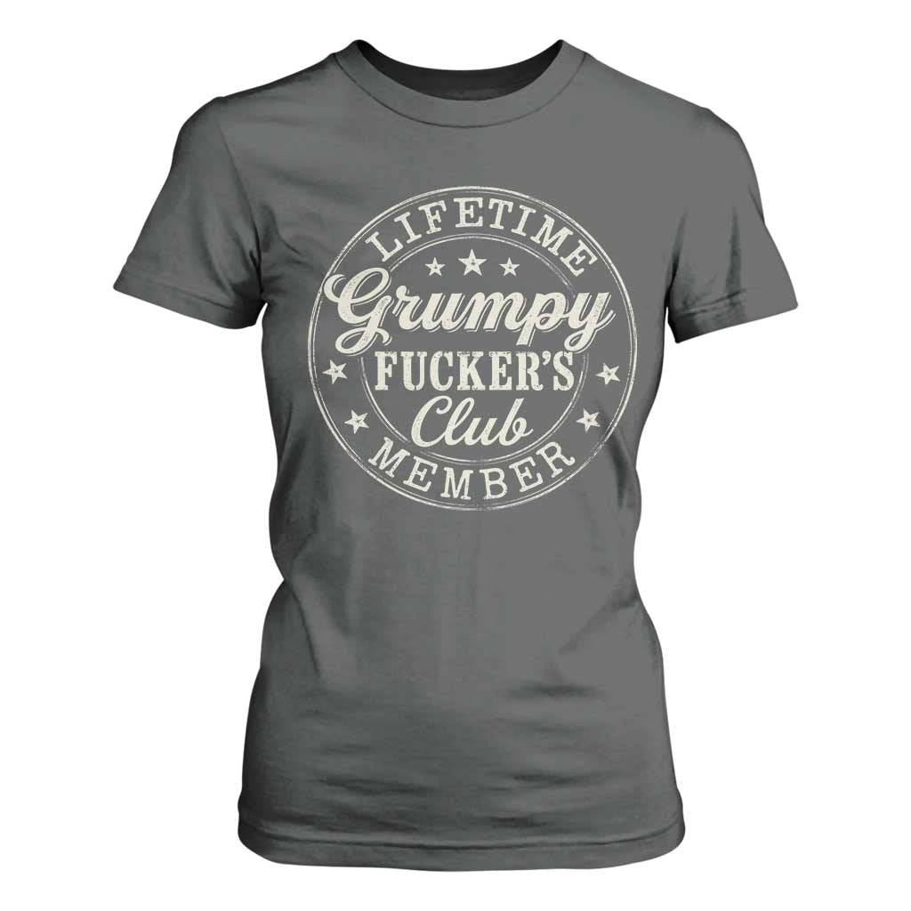 Grumpy Fucker's Club Lifetime Member T Shirt For Women TS11 Dark Heather Print Your Wear