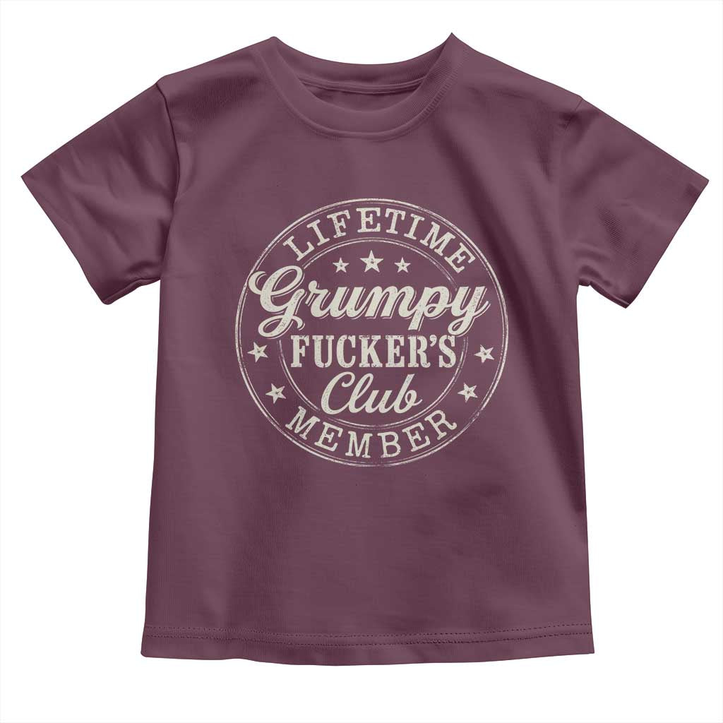Grumpy Fucker's Club Lifetime Member Toddler T Shirt TS11 Maroon Print Your Wear