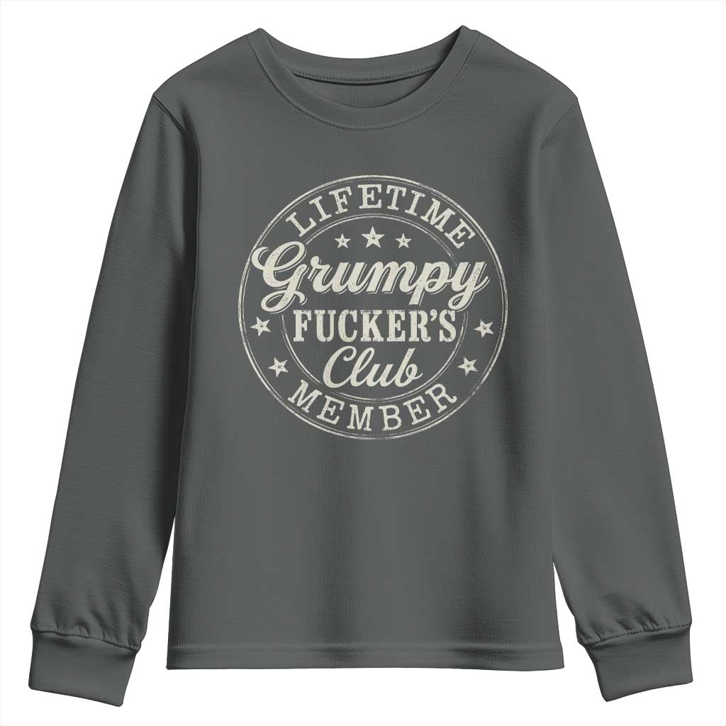 Grumpy Fucker's Club Lifetime Member Youth Sweatshirt TS11 Dark Heather Print Your Wear