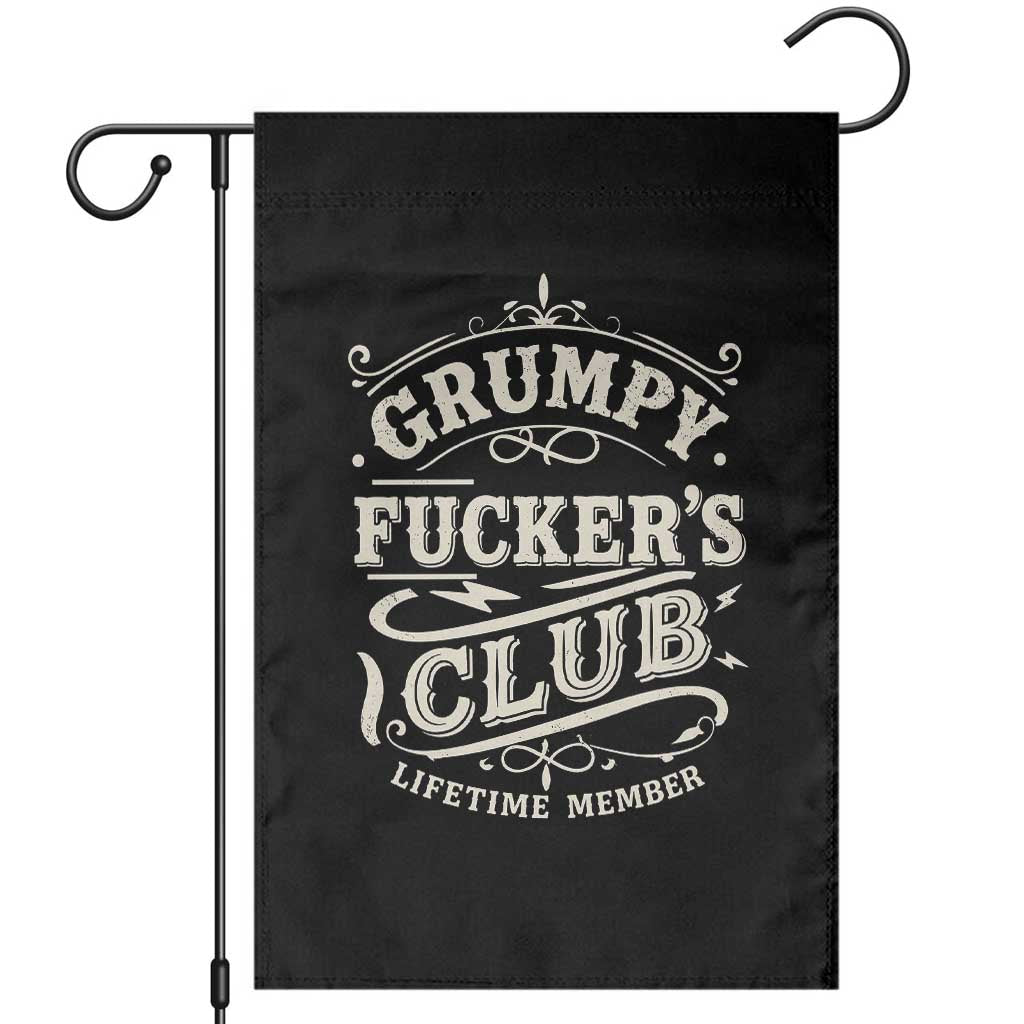 Grumpy Fucker's Club Lifetime Member Garden Flag Funny Sarcastic TS11 Black Print Your Wear
