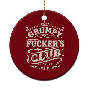 Grumpy Fucker's Club Lifetime Member Ceramic Ornament Funny Sarcastic TS11 1pc Red Print Your Wear