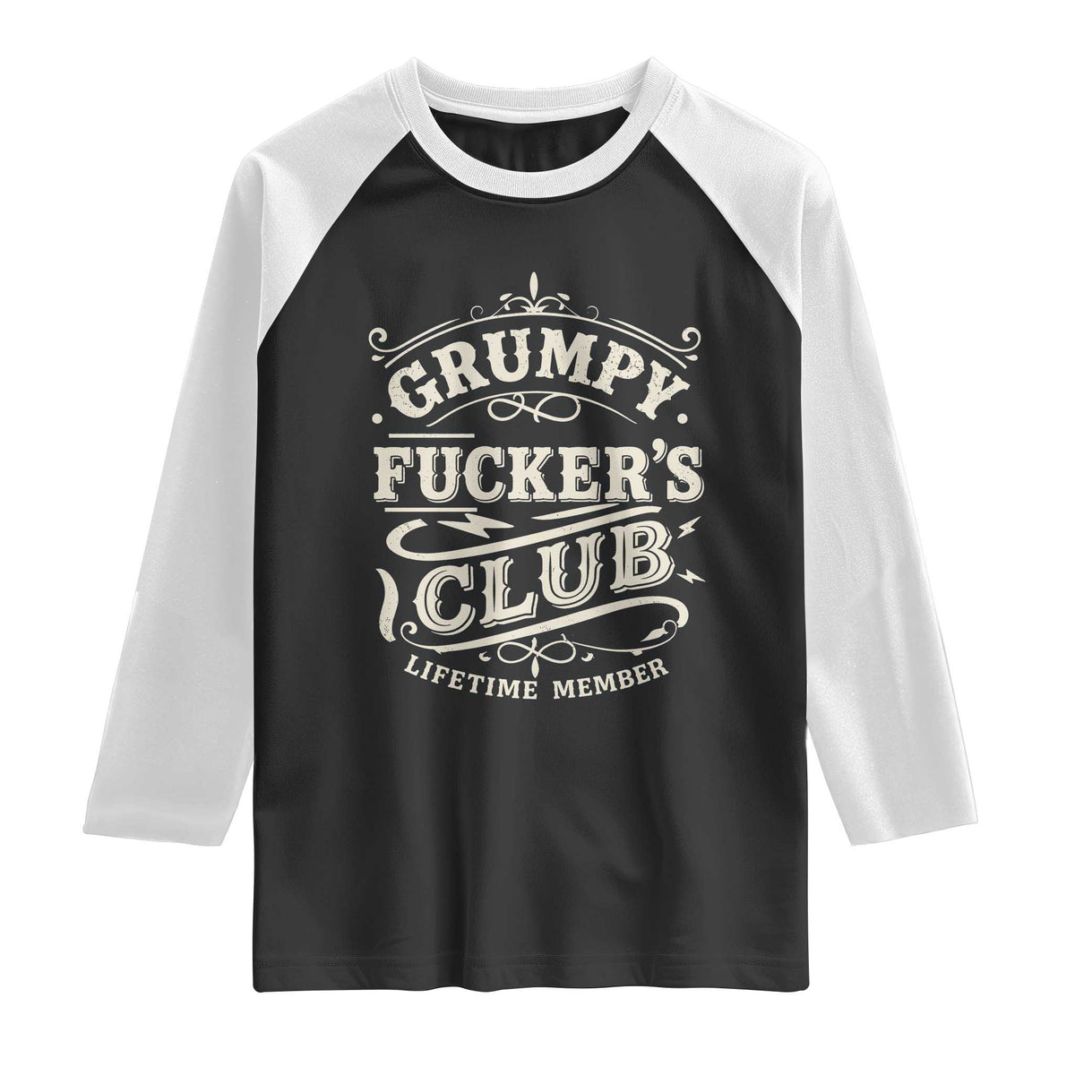 Grumpy Fucker's Club Lifetime Member Raglan Shirt Funny Sarcastic TS11 Black White Print Your Wear