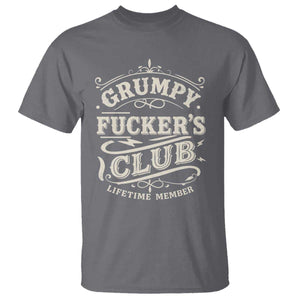 Grumpy Fucker's Club Lifetime Member T Shirt Funny Sarcastic TS11 Charcoal Print Your Wear
