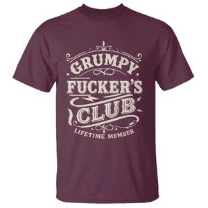 Grumpy Fucker's Club Lifetime Member T Shirt Funny Sarcastic TS11 Maroon Print Your Wear