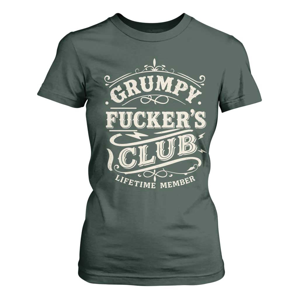 Grumpy Fucker's Club Lifetime Member T Shirt For Women Funny Sarcastic TS11 Dark Forest Green Print Your Wear