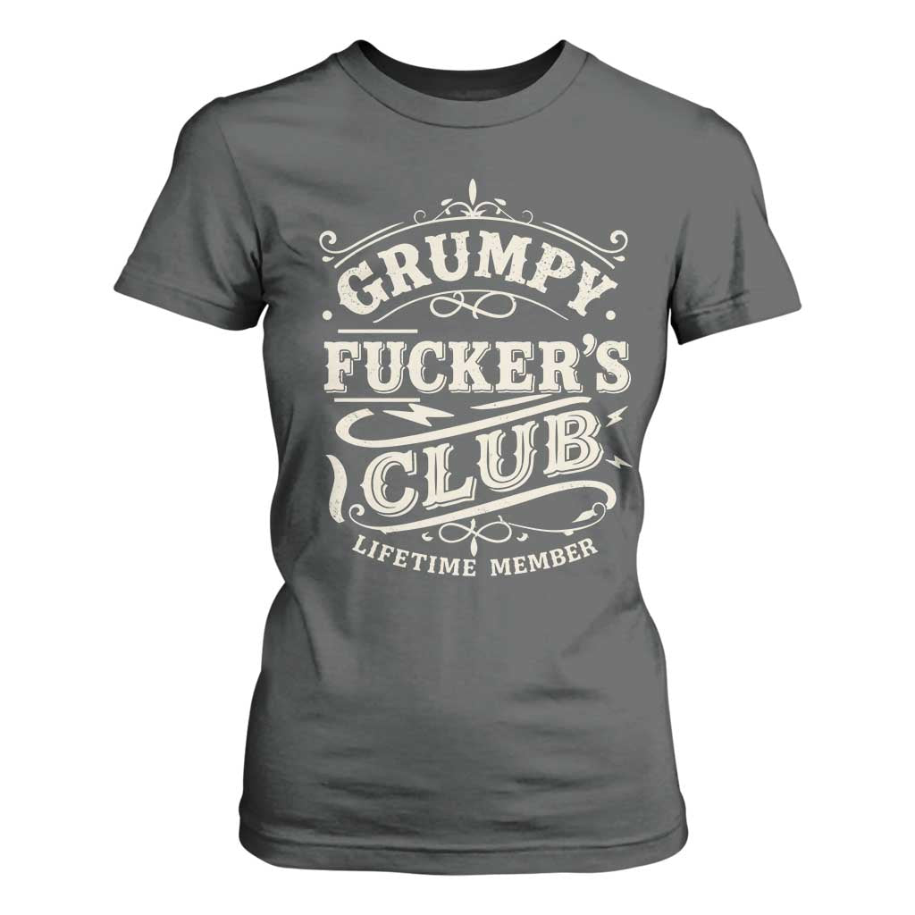 Grumpy Fucker's Club Lifetime Member T Shirt For Women Funny Sarcastic TS11 Dark Heather Print Your Wear