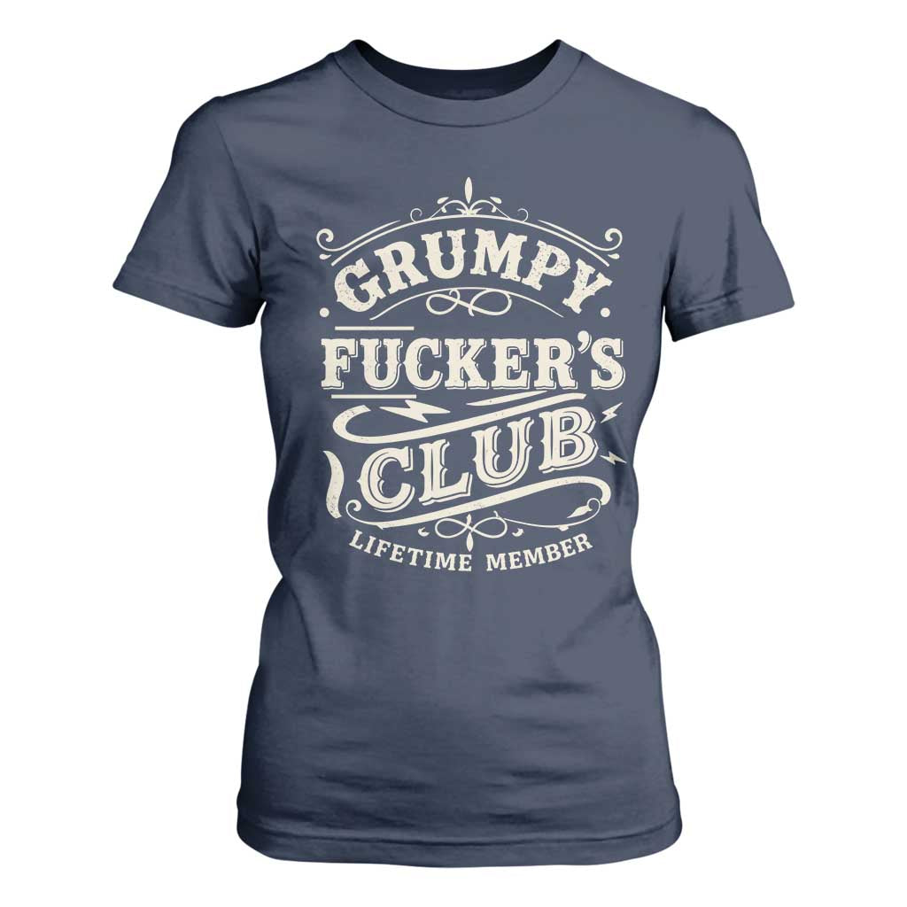 Grumpy Fucker's Club Lifetime Member T Shirt For Women Funny Sarcastic TS11 Navy Print Your Wear