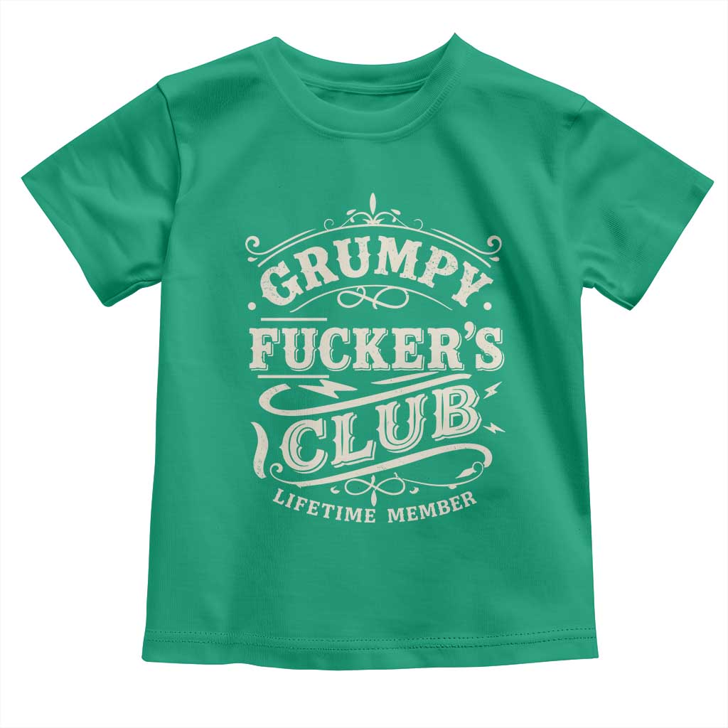 Grumpy Fucker's Club Lifetime Member Toddler T Shirt Funny Sarcastic TS11 Irish Green Print Your Wear
