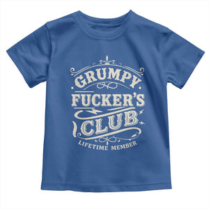 Grumpy Fucker's Club Lifetime Member Toddler T Shirt Funny Sarcastic TS11 Royal Blue Print Your Wear
