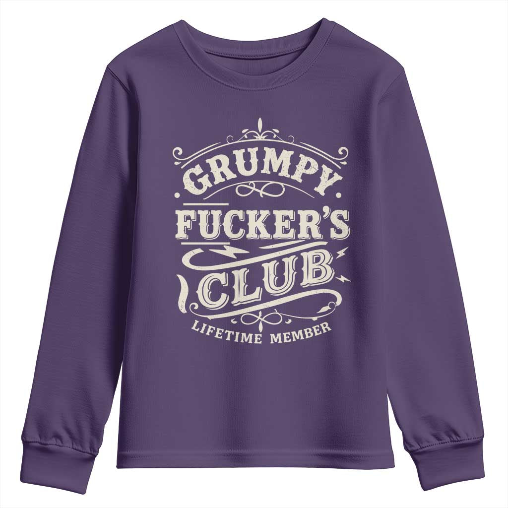 Grumpy Fucker's Club Lifetime Member Youth Sweatshirt Funny Sarcastic TS11 Purple Print Your Wear