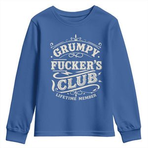 Grumpy Fucker's Club Lifetime Member Youth Sweatshirt Funny Sarcastic TS11 Royal Blue Print Your Wear