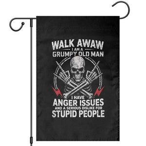 Walk Away I Am A Grumpy Old Man I Have Anger Issues Garden Flag Funny Senior Citizen