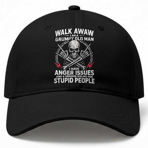 Walk Away I Am A Grumpy Old Man I Have Anger Issues Baseball Cap Funny Senior Citizen