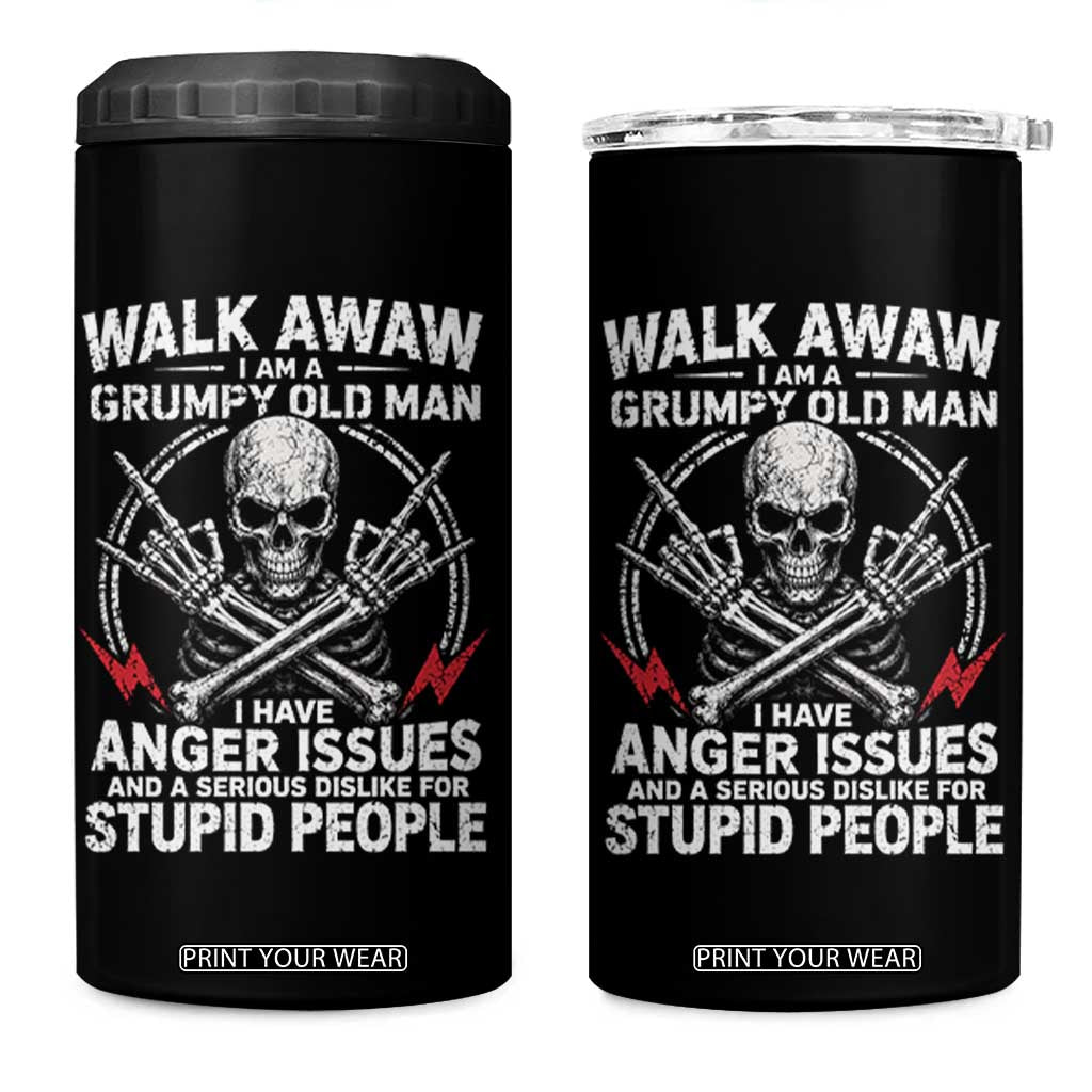 Walk Away I Am A Grumpy Old Man I Have Anger Issues 4 in 1 Can Cooler Tumbler Funny Senior Citizen