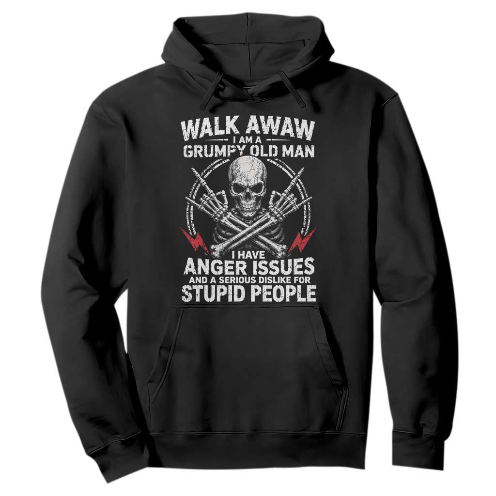 Walk Away I Am A Grumpy Old Man I Have Anger Issues Hoodie Funny Senior Citizen TS11 Black Print Your Wear