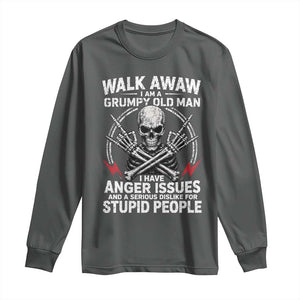 Walk Away I Am A Grumpy Old Man I Have Anger Issues Long Sleeve Shirt Funny Senior Citizen
