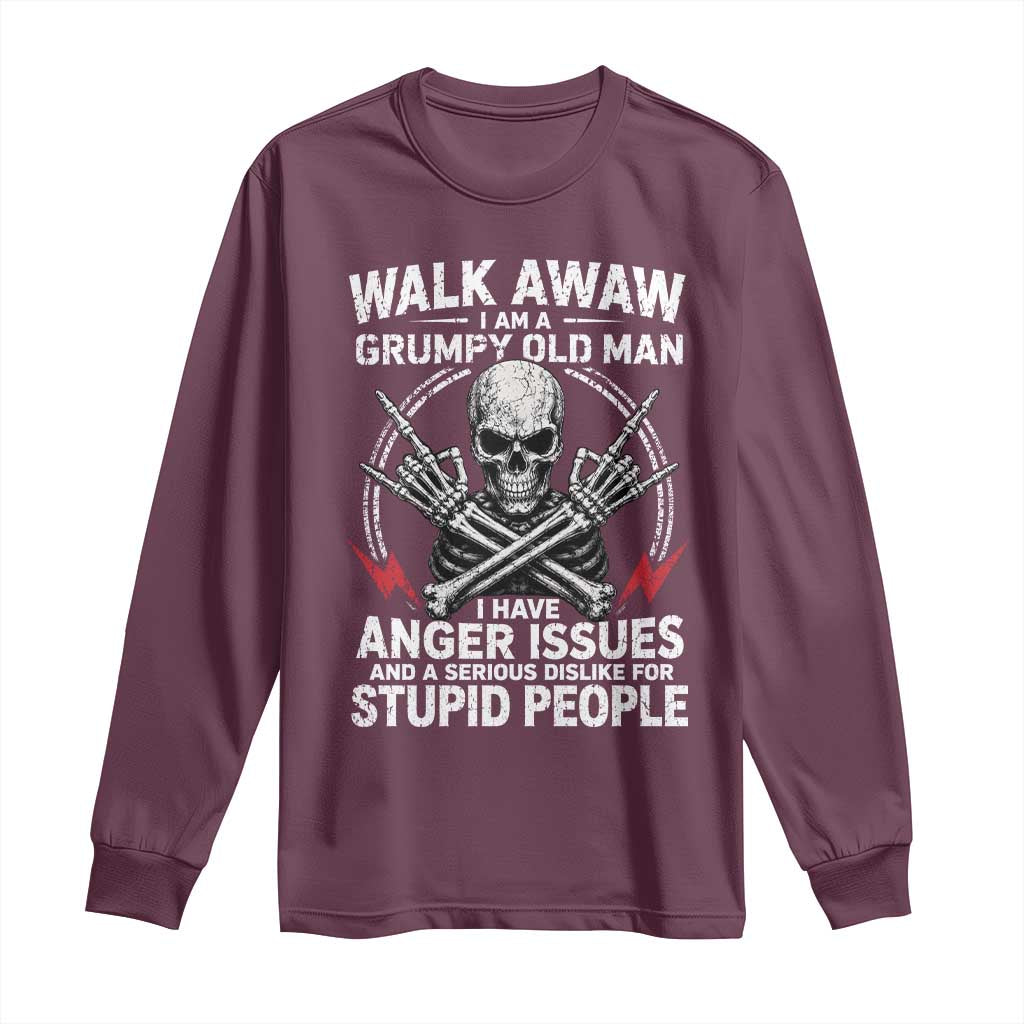 Walk Away I Am A Grumpy Old Man I Have Anger Issues Long Sleeve Shirt Funny Senior Citizen